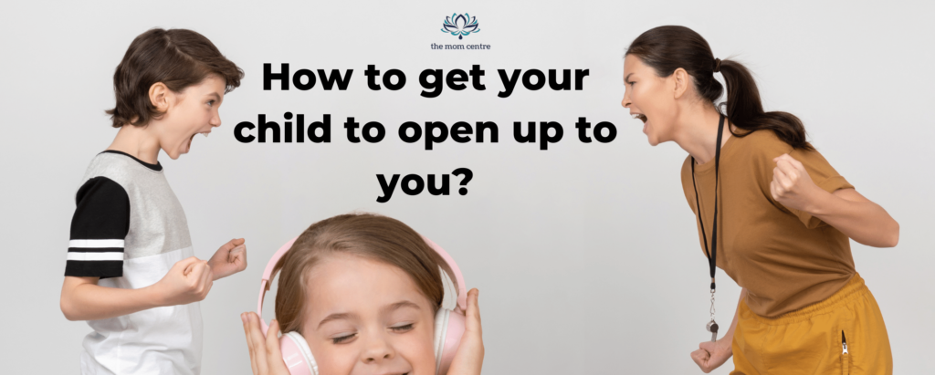 how to get your child to opoen up to you